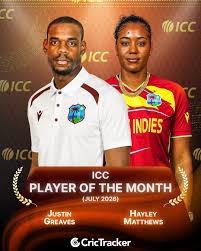 Justin Greaves and Hayley Matthews secures ICC Player of the Month honours for July
